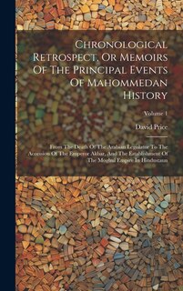 Front cover_Chronological Retrospect, Or Memoirs Of The Principal Events Of Mahommedan History