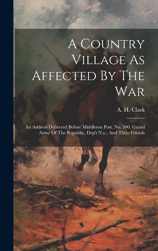 Front cover_A Country Village As Affected By The War