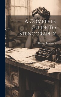 Front cover_A Complete Guide To Stenography