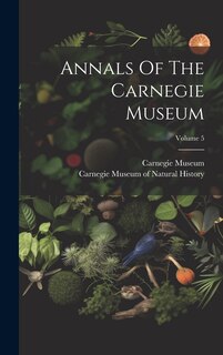 Front cover_Annals Of The Carnegie Museum; Volume 5