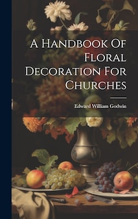 Front cover_A Handbook Of Floral Decoration For Churches