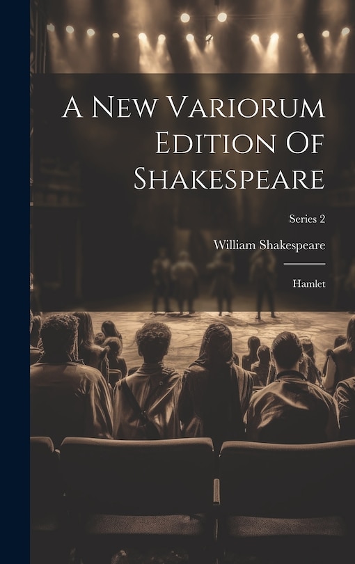 Couverture_A New Variorum Edition Of Shakespeare
