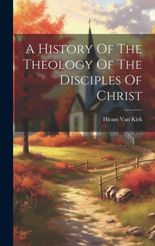 Couverture_A History Of The Theology Of The Disciples Of Christ