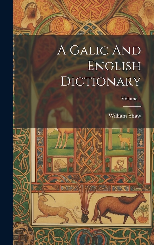Front cover_A Galic And English Dictionary; Volume 1