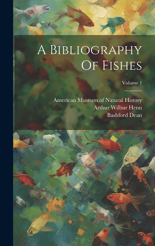 Couverture_A Bibliography Of Fishes; Volume 1