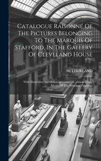 Front cover_Catalogue Raisonné Of The Pictures Belonging To The Marquis Of Stafford, In The Gallery Of Cleveland House