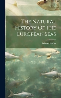 Front cover_The Natural History Of The European Seas