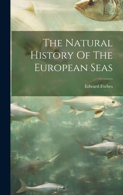 Front cover_The Natural History Of The European Seas