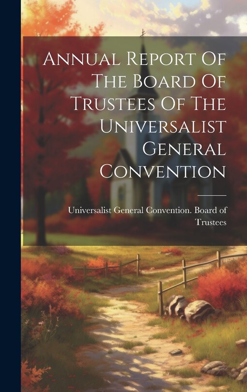 Couverture_Annual Report Of The Board Of Trustees Of The Universalist General Convention