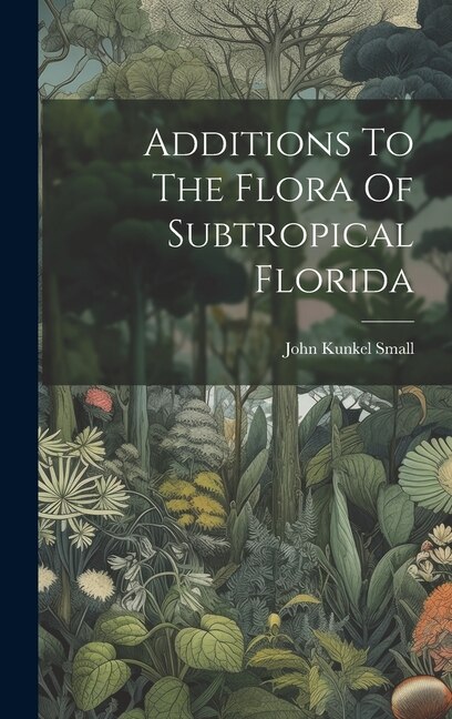 Front cover_Additions To The Flora Of Subtropical Florida
