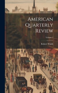 Couverture_American Quarterly Review; Volume 2