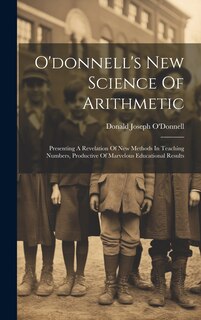 Front cover_O'donnell's New Science Of Arithmetic