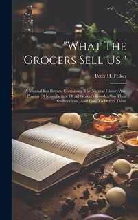 Front cover_what The Grocers Sell Us.