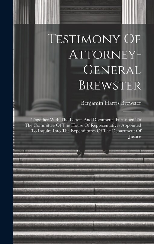 Couverture_Testimony Of Attorney-general Brewster