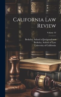 Front cover_California Law Review; Volume 10