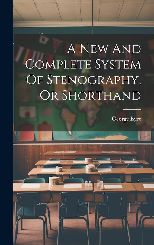 Couverture_A New And Complete System Of Stenography, Or Shorthand