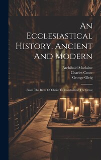 Front cover_An Ecclesiastical History, Ancient And Modern