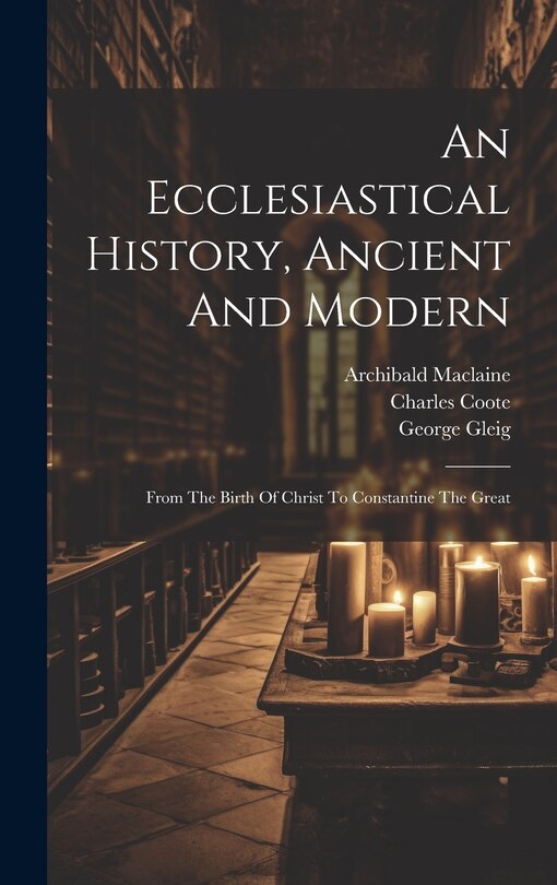 Front cover_An Ecclesiastical History, Ancient And Modern