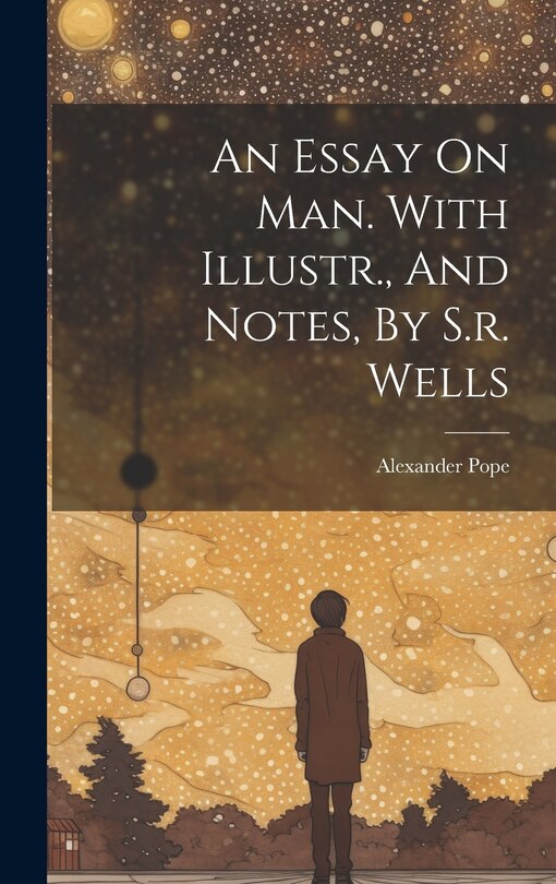 Couverture_An Essay On Man. With Illustr., And Notes, By S.r. Wells