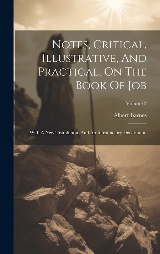 Front cover_Notes, Critical, Illustrative, And Practical, On The Book Of Job