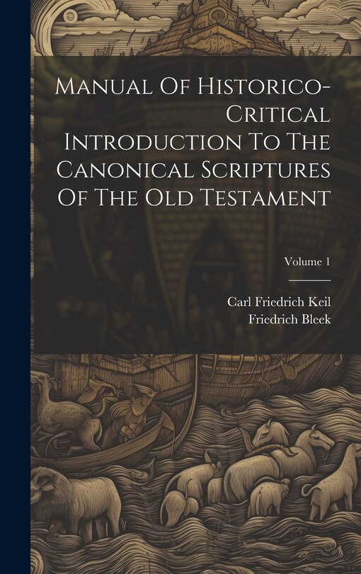 Couverture_Manual Of Historico-critical Introduction To The Canonical Scriptures Of The Old Testament; Volume 1