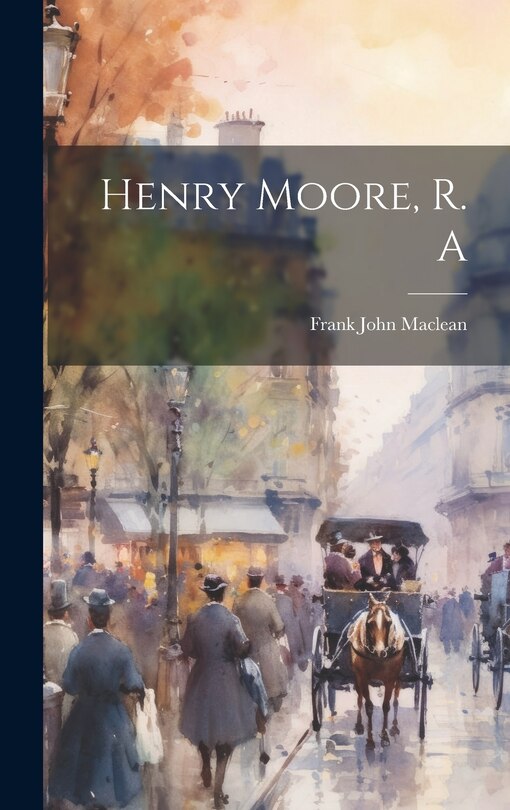 Couverture_Henry Moore, R. A