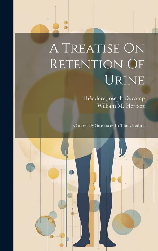 Front cover_A Treatise On Retention Of Urine