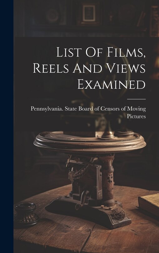 Couverture_List Of Films, Reels And Views Examined