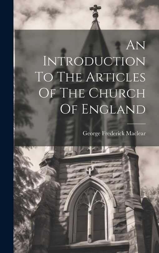 Front cover_An Introduction To The Articles Of The Church Of England