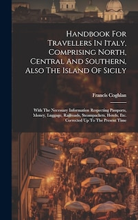Couverture_Handbook For Travellers In Italy, Comprising North, Central And Southern, Also The Island Of Sicily