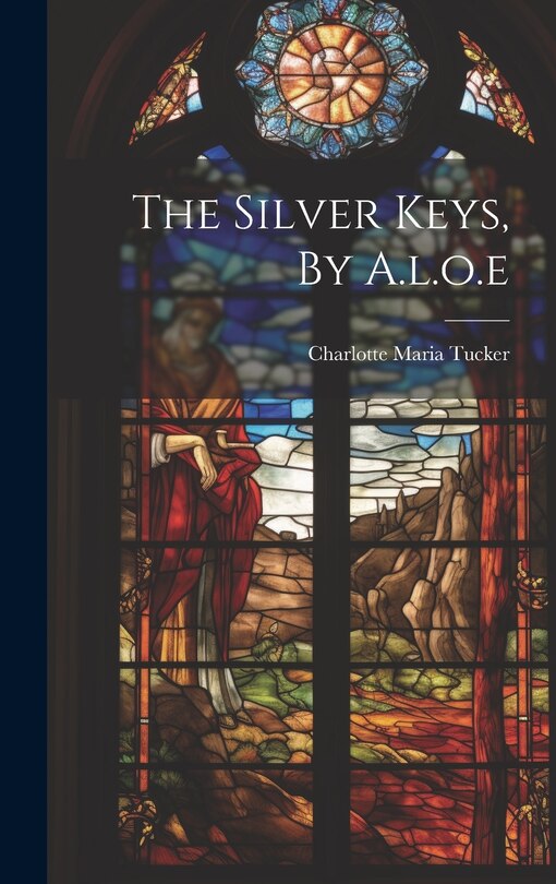 Couverture_The Silver Keys, By A.l.o.e