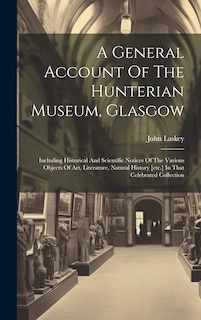 Front cover_A General Account Of The Hunterian Museum, Glasgow