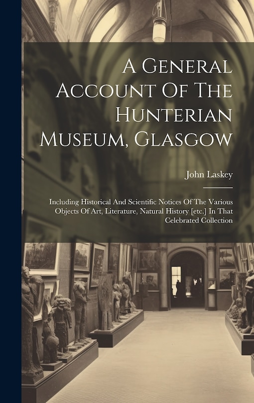 Front cover_A General Account Of The Hunterian Museum, Glasgow