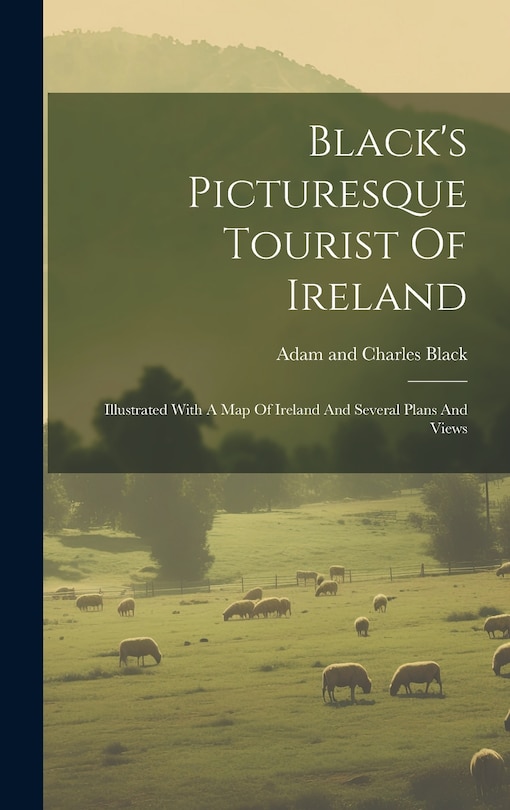 Front cover_Black's Picturesque Tourist Of Ireland