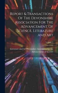 Couverture_Report & Transactions Of The Devonshire Association For The Advancement Of Science, Literature And Art; Volume 2