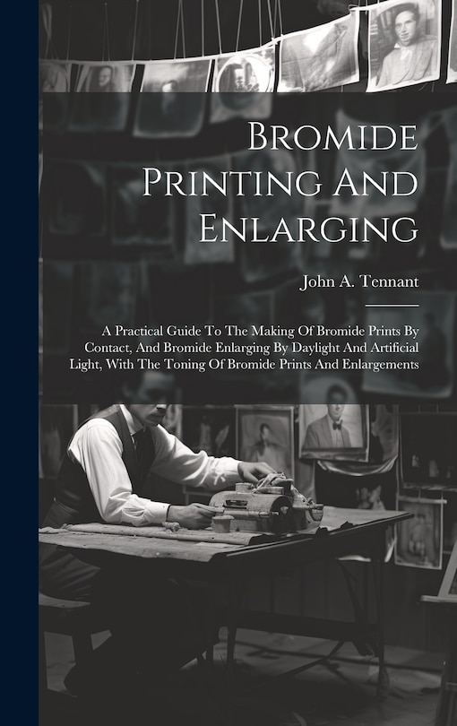Front cover_Bromide Printing And Enlarging