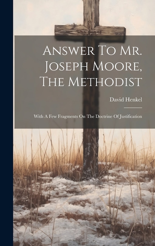 Front cover_Answer To Mr. Joseph Moore, The Methodist