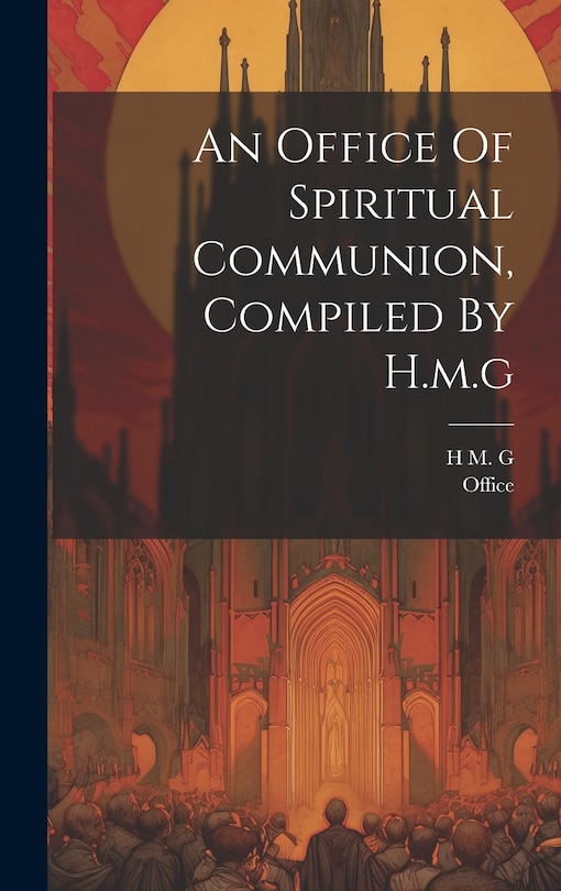 Couverture_An Office Of Spiritual Communion, Compiled By H.m.g