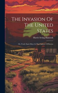 Front cover_The Invasion Of The United States