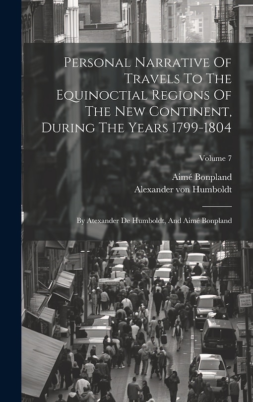 Couverture_Personal Narrative Of Travels To The Equinoctial Regions Of The New Continent, During The Years 1799-1804