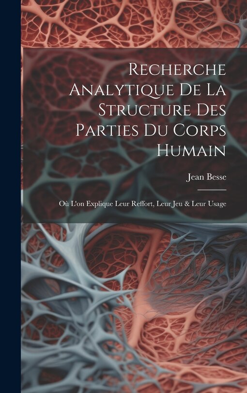 Couverture_Recherche Analytique De La Structure Des Parties Du Corps Humain