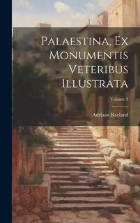 Front cover_Palaestina, Ex Monumentis Veteribus Illustrata; Volume 2