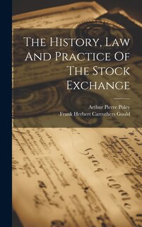Couverture_The History, Law And Practice Of The Stock Exchange