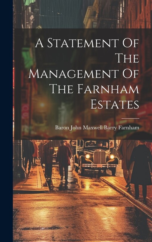 Couverture_A Statement Of The Management Of The Farnham Estates