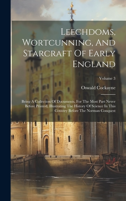 Couverture_Leechdoms, Wortcunning, And Starcraft Of Early England