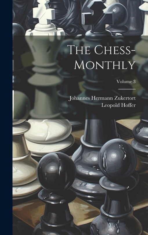 Couverture_The Chess-monthly; Volume 3