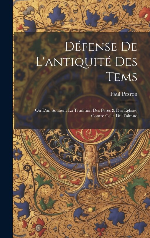 Front cover_Défense De L'antiquité Des Tems