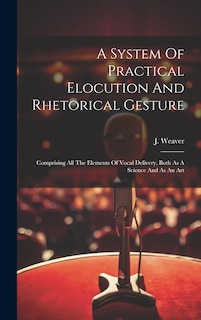 Couverture_A System Of Practical Elocution And Rhetorical Gesture