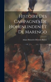 Front cover_Histoire Des Campagnes De Hohenlinden Et De Marengo