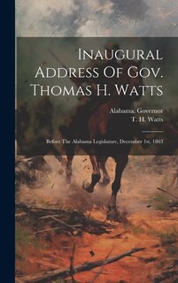 Front cover_Inaugural Address Of Gov. Thomas H. Watts